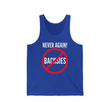 Never Again! Unisex Jersey Tank