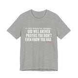 GOD WILL ANSWER UNISEX SHORT SLEEVE T-SHIRT