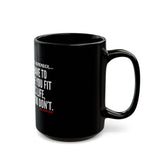WHERE YOU FIT CERAMIC MUG - BLACK 110Z, 150Z