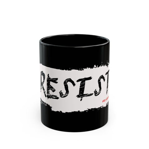 RESIST - WHITE CERAMIC MUG - BLACK 11OZ
