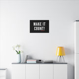 MAKE IT COUNT CANVAS ART