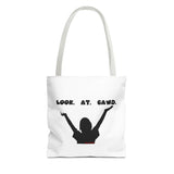 LOOK AT GAWD WHITE TOTE BAG