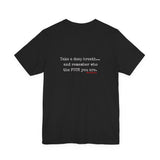TAKE A DEEP BREATH UNISEX SHORT SLEEVE T-SHIRT