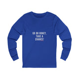 GO ON HONEY UNISEX LONGSLEEVE T-SHIRTS