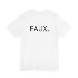 EAUX BLACK UNISEX SHORT SLEEVE T-SHIRTS