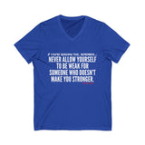 MAKE YOU STRONGER UNISEX V-NECK T-SHIRT