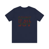 COUNT IT ALL JOY-RBG UNISEX SHORT SLEEVE T-SHIRTS
