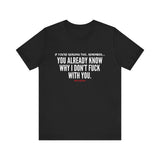 YOU ALREADY KNOW UNISEX SHORT SLEEVE T-SHIRT