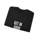 GET IN GOOD TROUBLE - WHITE UNISEX SWEATSHIRT