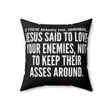 JESUS SAID THROW PILLOW