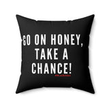 GO ON HONEY THROW PILLOW