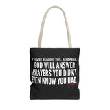 GOD WILL ANSWER TOTE BAG