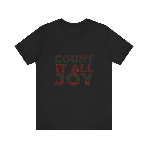 COUNT IT ALL JOY-RBG UNISEX SHORT SLEEVE T-SHIRTS