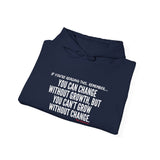 GROWTH AND CHANGE UNISEX HOODIE