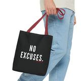 NO EXCUSE TOTE BAG