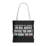GOD WILL ANSWER TOTE BAG