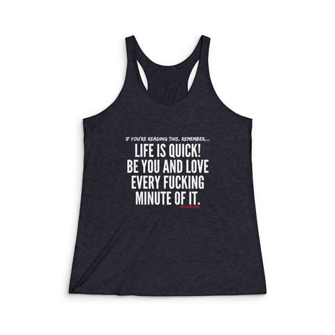 LIFE IS QUICK RACERBACK TANK TOP