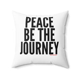 PEACE BE THE JOURNEY BLACK THROW PILLOW