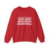 GOD WILL ANSWER UNISEX SWEATSHIRT