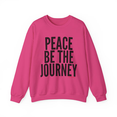 PEACE BE THE JOURNEY SWEATSHIRT