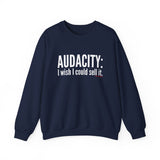 Audacity_white UNISEX SWEATSHIRT