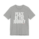 PEACE BE THE JOURNEY MEN’S CREW