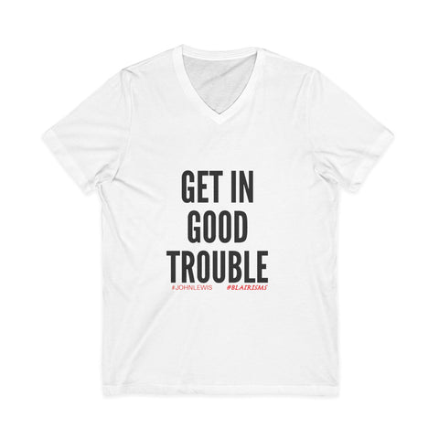 GET IN GOOD TROUBLE - BLACK UNISEX V-NECK T-SHIRT