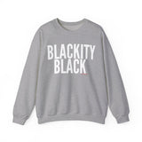 BLACKITY BLACK Sweatshirt