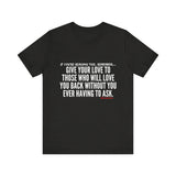 GIVE YOUR LOVE UNISEX SHORT SLEEVE T-SHIRTS