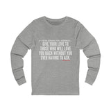 GIVE YOUR LOVE UNISEX LONGSLEEVE T-SHIRTS