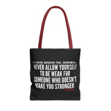 MAKE YOU STRONGER TOTE BAG