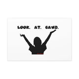 LOOK AT GAWD WHITE CANVAS ART