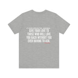 GIVE YOUR LOVE UNISEX SHORT SLEEVE T-SHIRTS