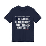 LIFE IS QUICK UNISEX SHORT SLEEVE T-SHIRT