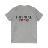 BLACK PEOPLE I LOVE YOU - BLACK UNISEX V-NECK T-SHIRT