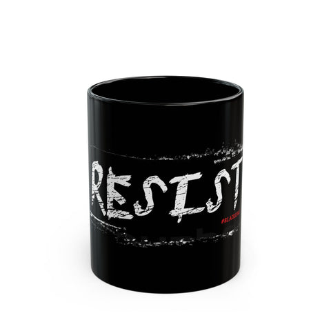 RESIST - BLACK CERAMIC MUG - BLACK 11OZ