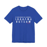 IDGAF UNISEX SHORT SLEEVE T-SHIRT