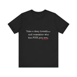 TAKE A DEEP BREATH UNISEX SHORT SLEEVE T-SHIRT