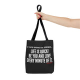 LIFE IS QUICK (CLEAN) TOTE BAG
