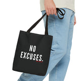 NO EXCUSE TOTE BAG