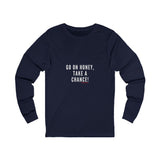 GO ON HONEY UNISEX LONGSLEEVE T-SHIRTS