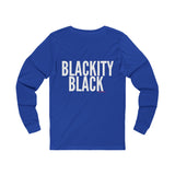 BLACKITY BLACK - WHITE UNISEX LONG SLEEVE T-SHIRT
