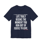 LIFE TRULY BEGINS UNISEX SHORT SLEEVE T-SHIRT