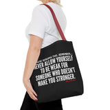 MAKE YOU STRONGER TOTE BAG