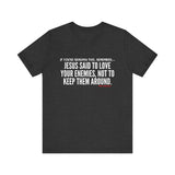 JESUS SAID (CLEAN) UNISEX SHORT SLEEVE T-SHIRT