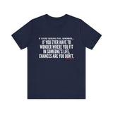 WHERE YOU FIT UNISEX SHORT SLEEVE T-SHIRT