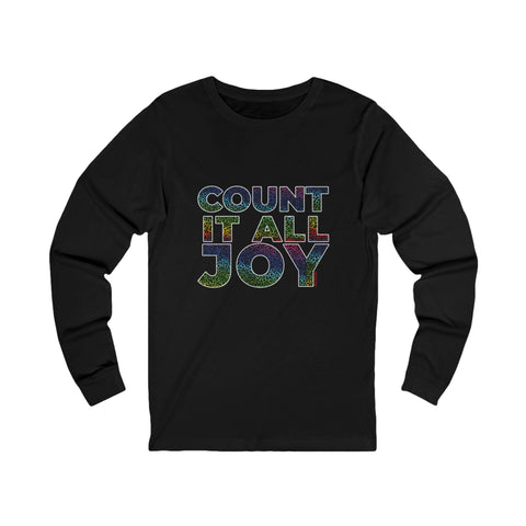 COUNT IT ALL JOY  UNISEX LONG SLEEVE T-SHIRTS