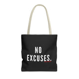 NO EXCUSE TOTE BAG