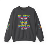 BLACK GAY PROUD AF UNISEX SWEATSHIRTS