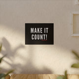 MAKE IT COUNT CANVAS ART